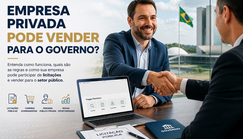 Empresa privada pode vender para o governo?