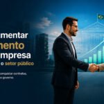 Como aumentar o faturamento da sua empresa vendendo para o setor público