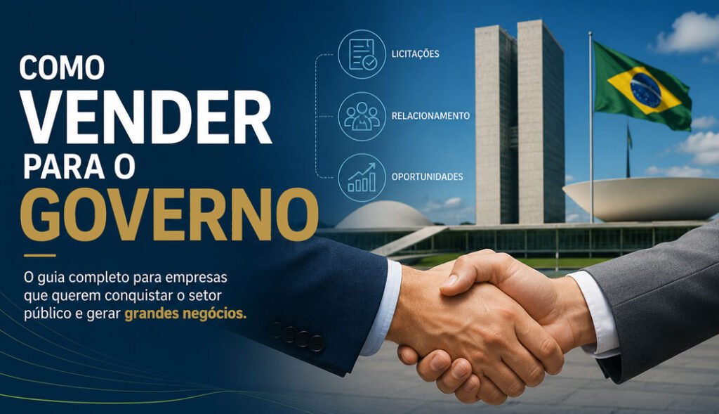 Como vender para o governo: guia estratégico para empresas
